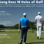 How Long Does 18 Holes of Golf Take