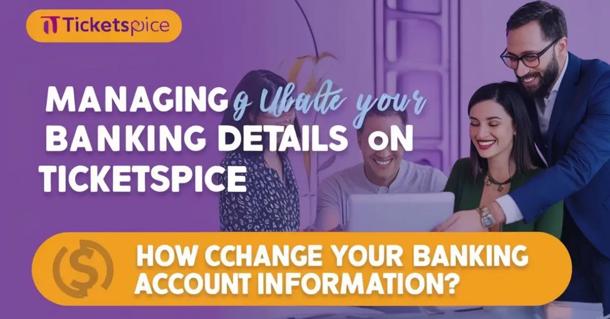 How to Change Your Banking Information on TicketSpice