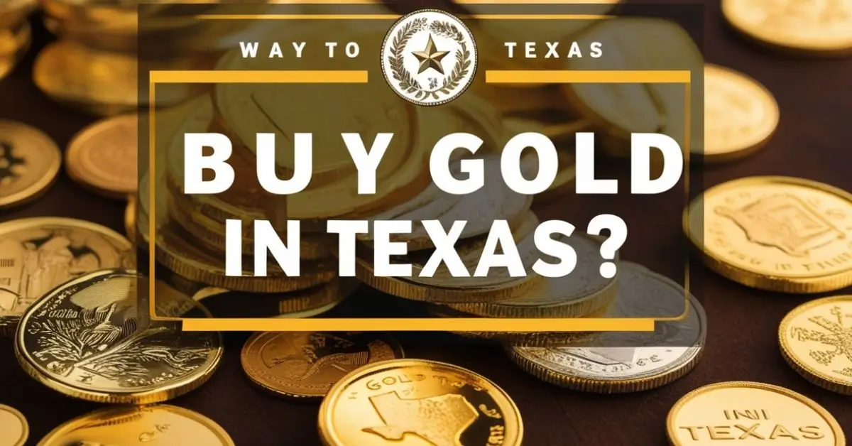 How Do You Buy Gold in Texas?