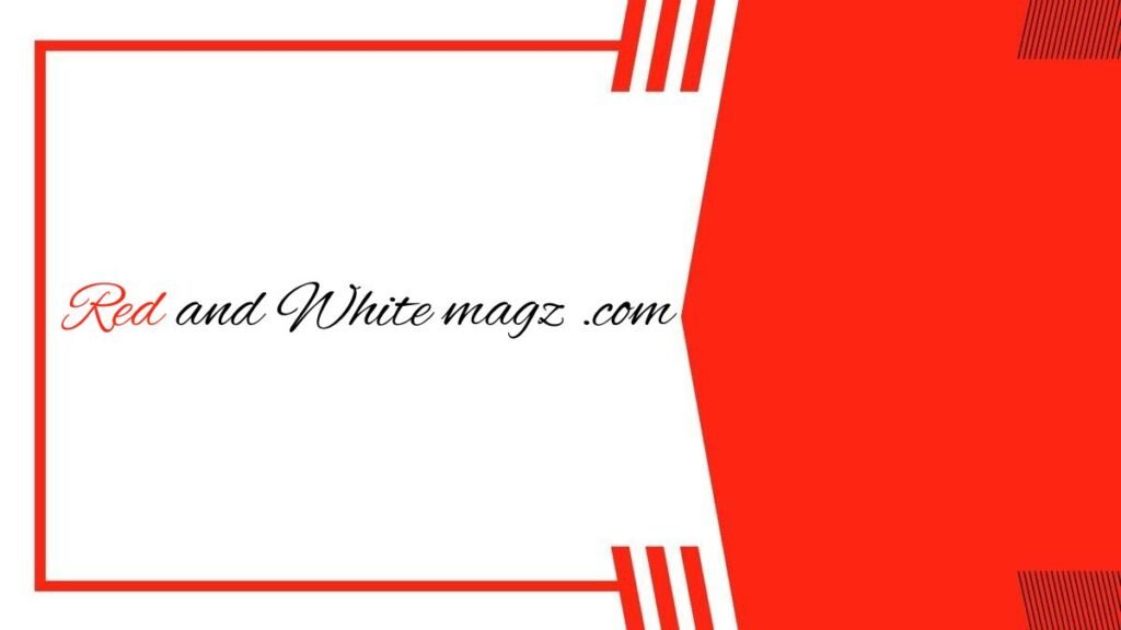 Blog RedandWhitemagz .com: Your Ultimate Source for Insightful Content