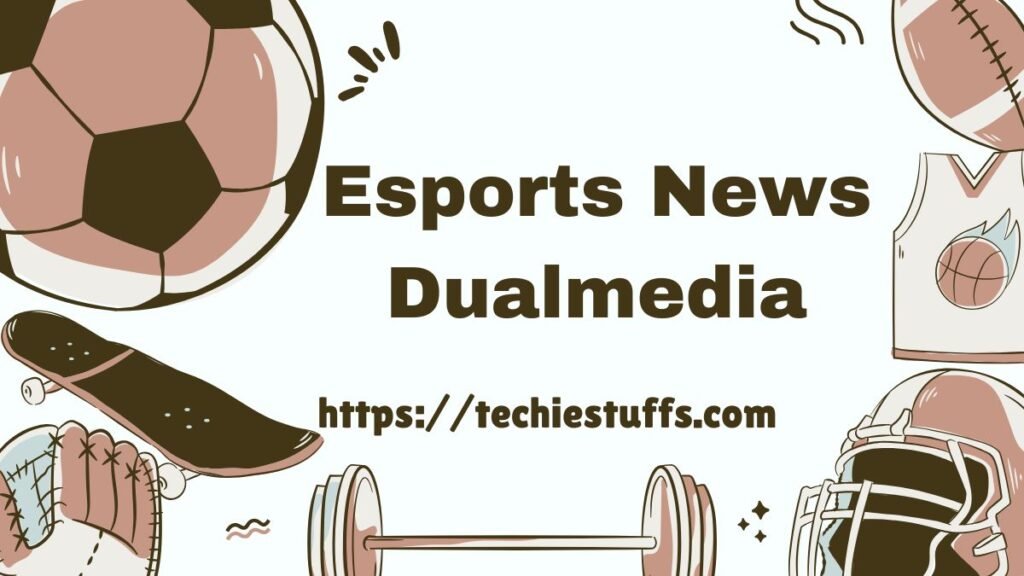 Esports News Dualmedia: Your Ultimate Source for Gaming Updates