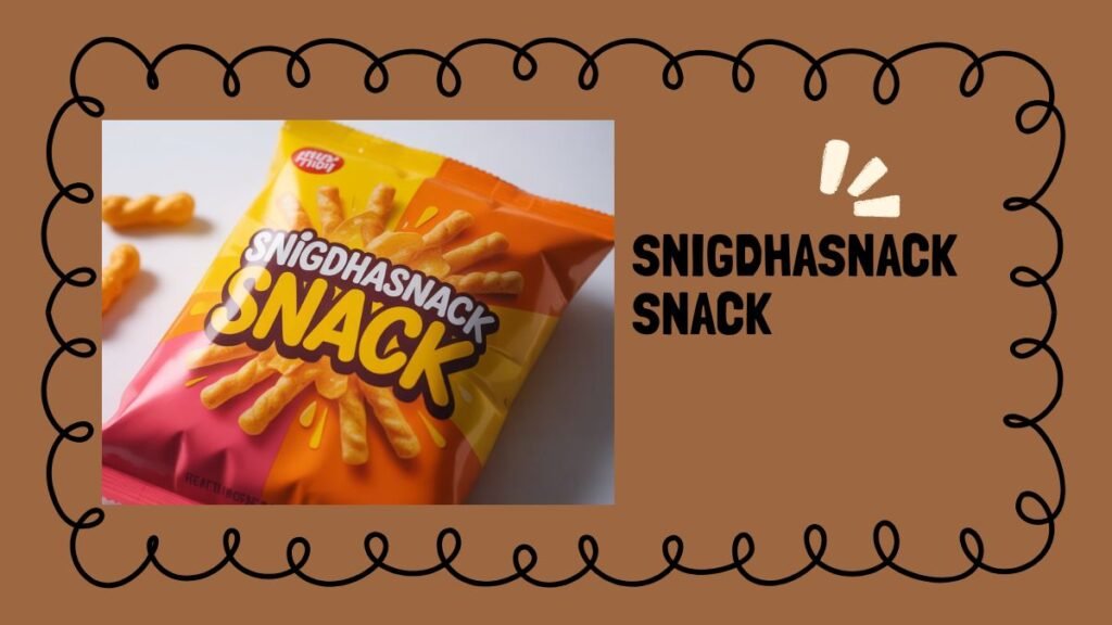 Irresistible Delight of Snigdhasnack