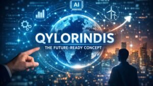 Qylorindis – The Future-Ready Concept Shaping Modern Innovation