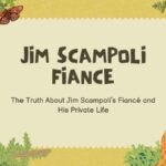 The Truth About Jim Scampoli’s Fiancé and His Private Life